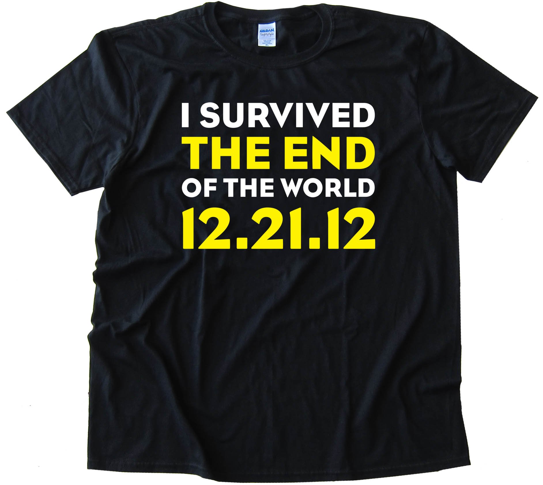 I Survived The End Of The World 12.21.12 - Mayan Apocalypse - Tee Shirt